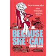 Because She Can by Clark, Bridie, 9780446697576