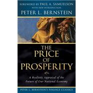 The Price of Prosperity A Realistic Appraisal of the Future of Our National Economy (Peter L. Bernstein's Finance Classics) by Bernstein, Peter L.; Samuelson, Paul A., 9780470287576