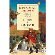 Lost & Hound A Novel by Brown, Rita Mae, 9780593357576