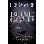 Bone Cold by Webb, Debra, 9780692287576