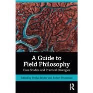 A Guide to Field Philosophy by Frodeman, Robert; Brister, Evelyn, 9780815347576