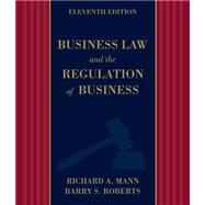 Business Law and the Regulation of Business by Mann, Richard A.; Roberts, Barry S., 9781133587576