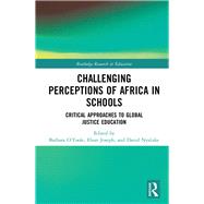Challenging Perceptions of Africa in Schools by Otoole, Barbara; Joseph, Ebun; Nyaluke, David, 9781138607576