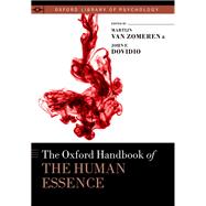 The Oxford Handbook of the Human Essence by Dovidio, John F.; van Zomeren, Martijn, 9780190247577