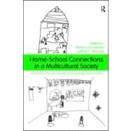Home-School Connections in a Multicultural Society: Learning From and With Culturally and Linguistically Diverse Families by Maria Luiza Dantas; University, 9780415997577