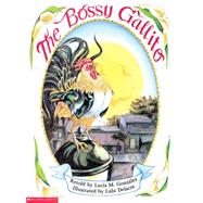 The Bossy Gallito / El gallo de bodas (Bilingual) A Traditional Cuban Folktale by Gonzlez, Luca  M.; Delacre, Lulu, 9780439067577