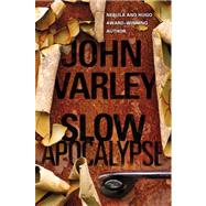 Slow Apocalypse by Varley, John, 9780441017577