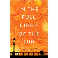 In the Full Light of the Sun by Clark, Clare, 9780544147577