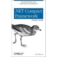 Net Compact Framework Guide by Lee, Wei Meng, 9780596007577