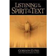 Listening to the Spirit in the Text by Fee, Gordon D., 9780802847577