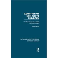 Adoption of Non-White Children by Lois Raynor, 9781000437577