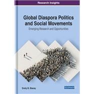 Global Diaspora Politics and Social Movements by Stacey, Emily B., 9781522577577