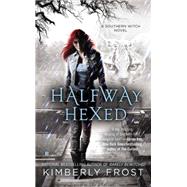 Halfway Hexed by Frost, Kimberly, 9780425267578