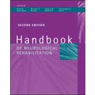 Handbook of Neurological Rehabilitation by Greenwood, Richard; Barnes, Michael P.; McMillan, Thomas M.; Ward, Christopher D., 9780863777578