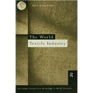 World Textile Industry by Singleton,John, 9781138997578