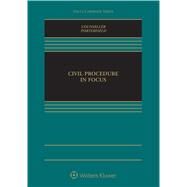 Civil Procedure in Focus by Counseller, Jeremy W.; Porterfield, Eric, 9781454877578