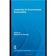 Leadership for Environmental Sustainability by Redekop; Benjamin W., 9780415807579