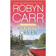 Wild Man Creek by Carr, Robyn, 9780778317579