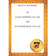 Manual of Surgery by Thomson, Alexis; Miles, Alexander, 9781438267579