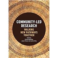 Community-Led Research by Rawlings, Victoria; Flexner, James; Riley, Lynette;, 9781743327579