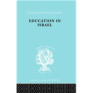 Education in Israel ILS 222 by JOSE S BENTWICH **ILS**; 6 RAS, 9780415177580