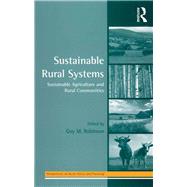 Sustainable Rural Systems: Sustainable Agriculture and Rural Communities by Robinson,Guy;Robinson,Guy, 9781138257580