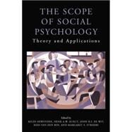 The Scope of Social Psychology: Theory and Applications (A Festschrift for Wolfgang Stroebe) by Hewstone,Miles;Hewstone,Miles, 9781138877580