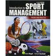 Introduction to Sport Management: Theory and Practice by NAGEL, MARK, 9781465267580