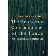 The Economic Consequences of the Peace by Keynes, John Maynard; Cox, Michael, 9783030047580