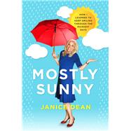 Mostly Sunny by Dean, Janice, 9780062877581