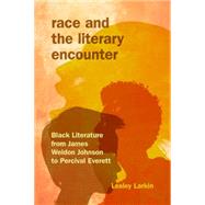 Race and the Literary Encounter by Larkin, Lesley, 9780253017581