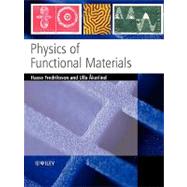 Physics of Functional Materials by Fredriksson, Hasse; kerlind, Ulla, 9780470517581
