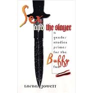 Sex And The Slayer by Jowett, Lorna, 9780819567581