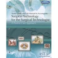 Study Guide/Lab Manual T/A Surg Tech F/Surgical Technologist by Ast/Grafft/Hammer/Mcnaron, 9781111037581