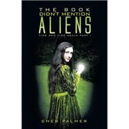 The Book Didn't Mention Aliens by Palmer, Cher, 9781499087581