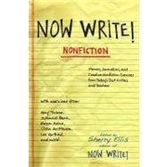 Now Write! Nonfiction : Memoir, Journalism, and Creative Nonfiction Exercises from Today's Best Writers and Teachers by Ellis, Sherry (Author), 9781585427581