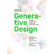Generative Design Visualize, Program, and Create with JavaScript in p5.js by Gross, Benedikt; Bohnacker, Hartmut; Laub, Julia; Lazzeroni, Claudius, 9781616897581