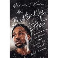 The Butterfly Effect by Moore, Marcus J., 9781982107581