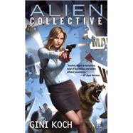 Alien Collective by Koch, Gini, 9780756407582