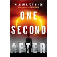 One Second After by Forstchen, William R., 9780765317582