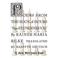 Poems from the Book of Hours by Rilke, Rainer Maria; Deutsch, Babette; Le Guin, Ursula K., 9780811227582