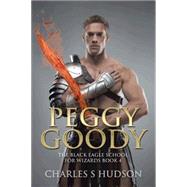 Peggy Goody by Hudson, Charles S., 9781490757582