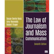 The Law of Journalism and Mass Communication by Ross, Susan Dente; Reynolds, Amy; Trager, Robert, 9781544377582