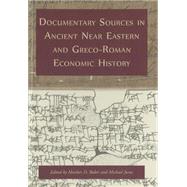 Documentary Sources in Ancient Near Eastern and Greco-roman Economic History: Methodology and Practice by Baker, Heather D.; Jursa, Michael, 9781782977582