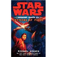 Patterns of Force: Star Wars Legends (Coruscant Nights, Book III) by REAVES, MICHAEL, 9780345477583