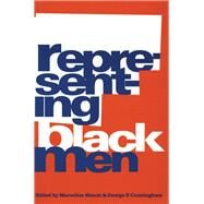 Representing Black Men by Blount, Marcellus; Cunningham, George P., 9780415907583