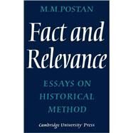 Fact and Relevance: Essays on Historical Method by M. M. Postan, 9780521077583