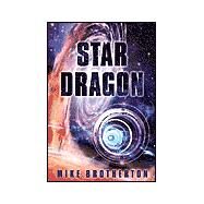 Star Dragon by Brotherton, Mike, 9780765307583