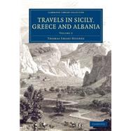 Travels in Sicily, Greece and Albania by Hughes, Thomas Smart, 9781108077583