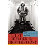 I Just Hitched in from the Coast The Ed McClanahan Reader by McClanahan, Ed, 9781582437583